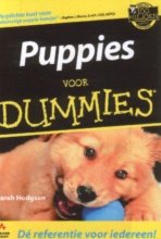 Hodgson , Sarah . [ isbn 9789043007054 ] - Puppy`s  voor  Dummies . ( Een boek waar je van gaat houden - en een boek dat elke puppy nodig heeft. Van zindelijkheidstraining tot de juiste puppysocialisatie, het staat allemaal in deze leuke en vriendelijke handleiding voor het moeilijkste en