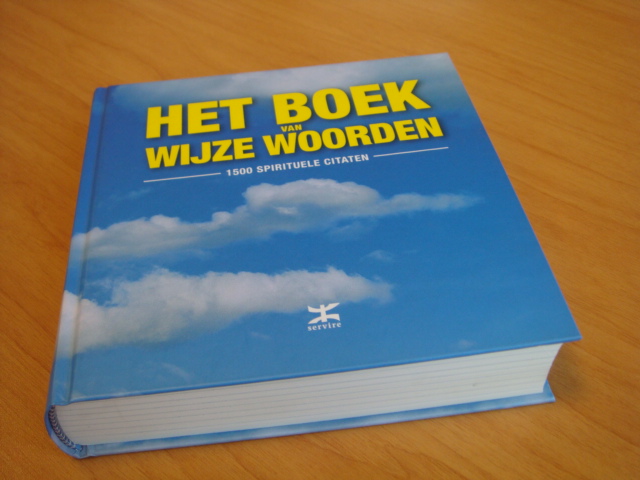 Diverse auteurs - Het boek van wijze woorden - 1500 spirituele citaten