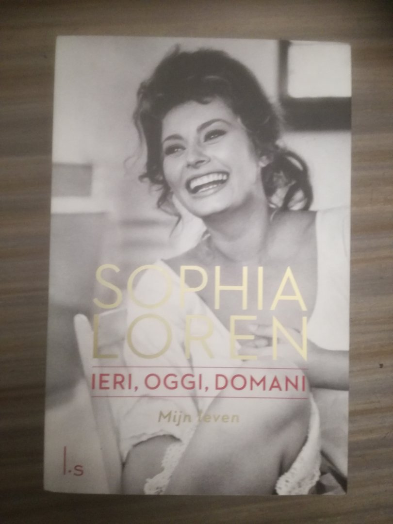 Loren, Sophia - Mijn leven - Ieri, oggi, domani  De autobiografie / ieri, oggi, domani