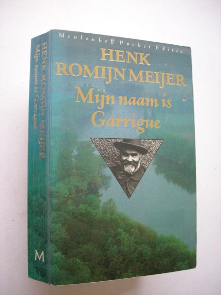 Romijn Meijer, Henk - Mijn naam is Garrigue (historische thriller)