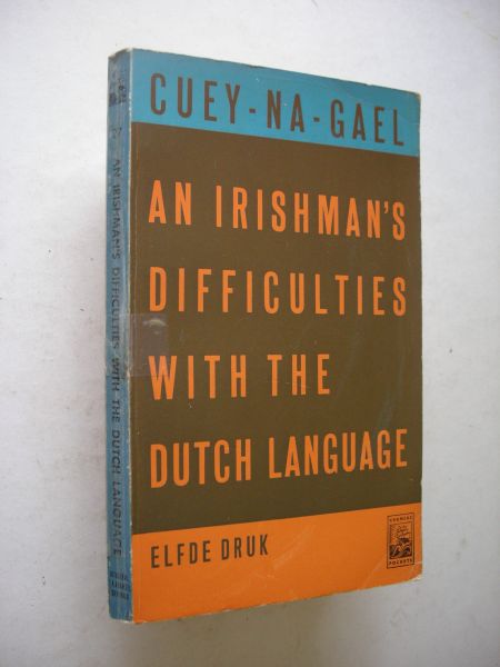 Cuey-Na-Gael (ps.Rev.J.Irwin Brown, D.D.) - An Irishman's Difficullties with the Dutch Language