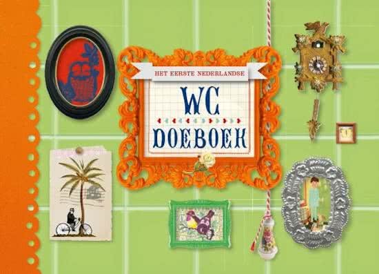 Commandeur, Tanya / Muyres, Chris / Nij Bijvank, Ellen - Het eerste Nederlandse WC Doeboek