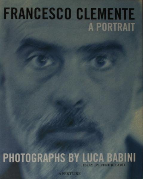 Ricard, Rene. - Francesco Clemente. A portrait.