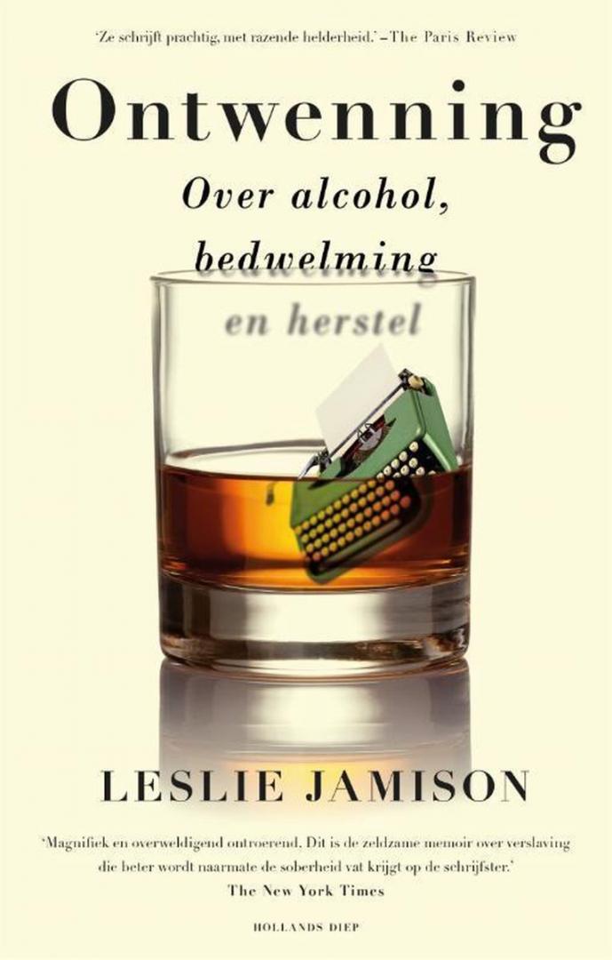 Jamison, Leslie - Ontwenning / Over alcohol, bedwelming en herstel