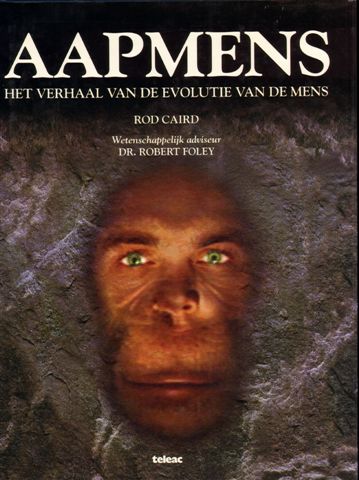 Caird, Rod - Aapmens, Het verhaal van de evolutie van de mens, 192 pag. hardcover + stofomslag, gave staat