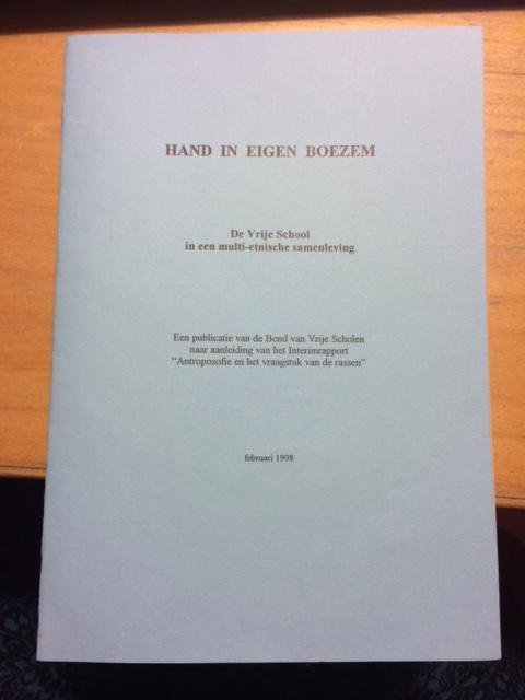 Kerkvliet, Gerard (eindredactie) - Bond van Vrije Scholen - Hand in eigen boezem - De Vrije School in een multi-culturele samenleving