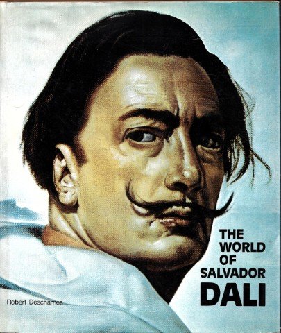 DESCHARNES, Robert - The world of Salvador Dali