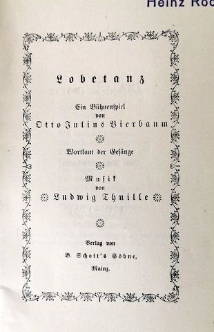 Thuille, Ludwig: - [Libretto] Lobetanz. Ein Bühnenspiel von Otto Julius Bierbaum mit Musik von Ludwig Thuille. Wortlaut der Gesänge