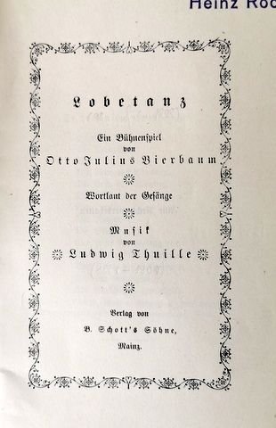 Thuille, Ludwig: - [Libretto] Lobetanz. Ein Bühnenspiel von Otto Julius Bierbaum mit Musik von Ludwig Thuille. Wortlaut der Gesänge