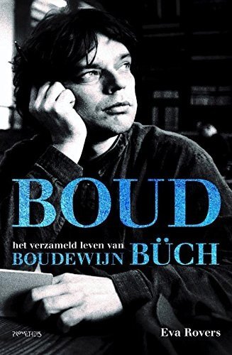 Rovers - Boud , het verzameld leven van Boudewijn Buch