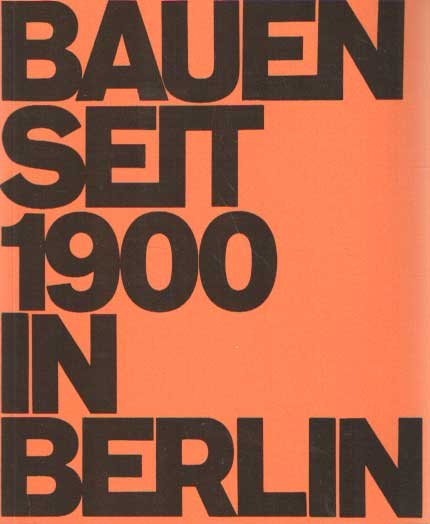 Rave, Rolf u. Jan; Knöfel, Hans-Joachim - Bauenseit 1900 in Berlin