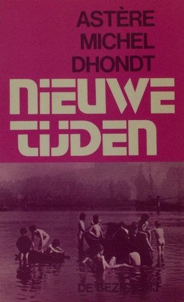 Dhondt, Astère Michel. - Nieuwe tijden.