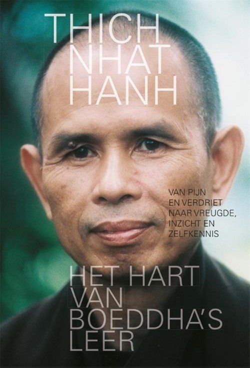 Thich Nhat Hahn - Het hart van Boeddha's leer
