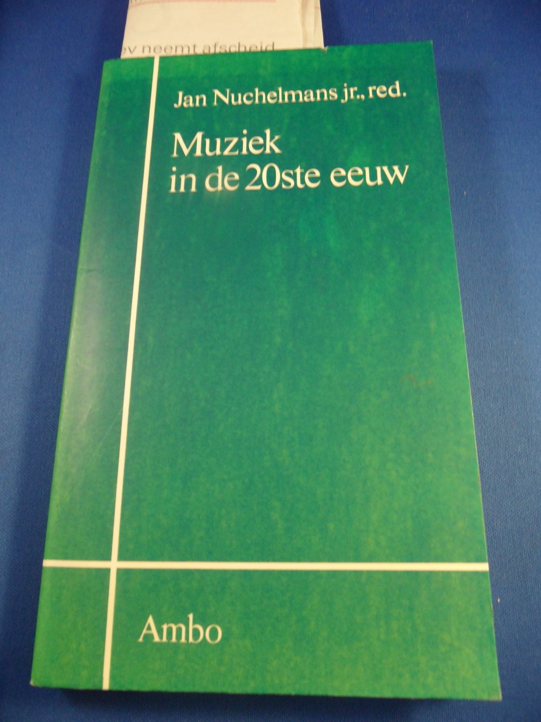 Nuchelmans, Jan - Muziek in de 20ste eeuw