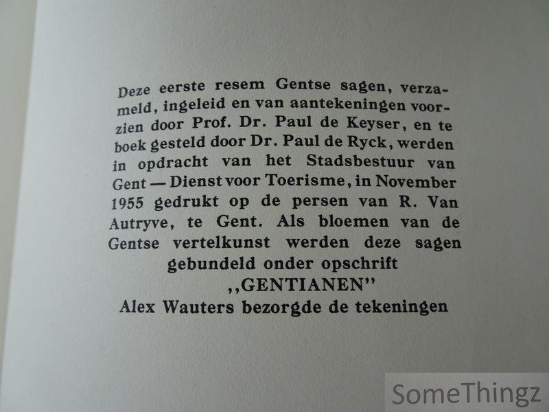 de Ryck, Paul en Wauters, Alex [ill.] - Gentianen: een resem oude Gentse sagen. (verzameld ingeleid en van aantekeningen voorzien door Prof. Dr. Paul De Keyser)