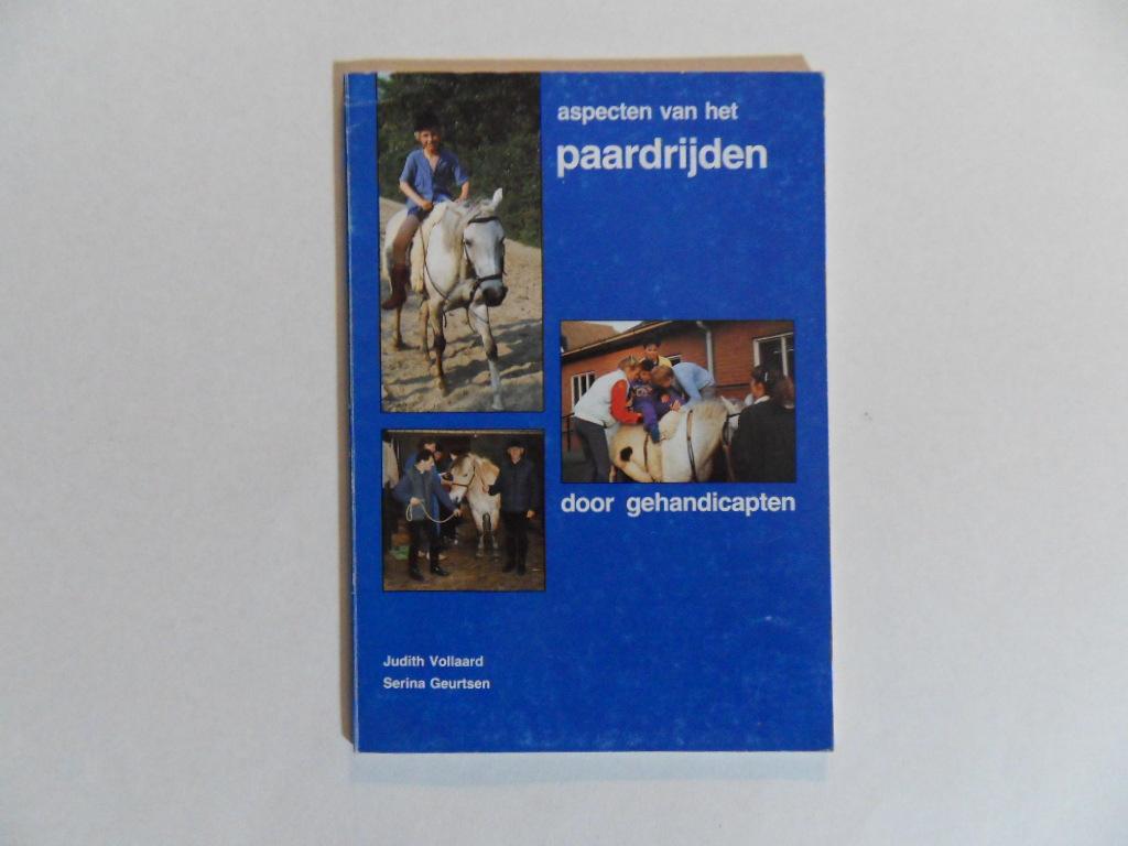 Vollaard, Judith; Geurtsen, Serina. - Aspecten van het Paardrijden door gehandicapten.