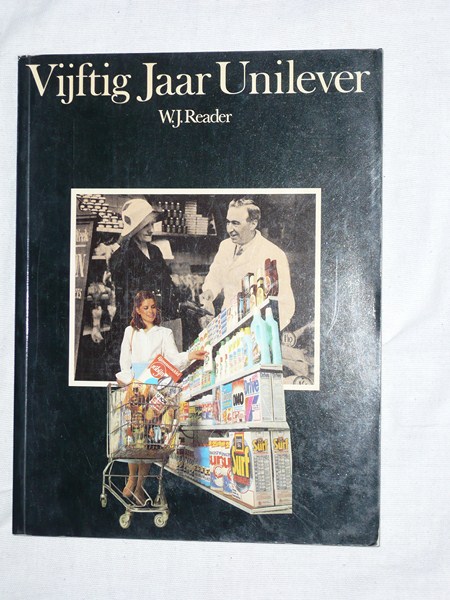 Reader, DR W. J. - Vijftig Jaar Unilever