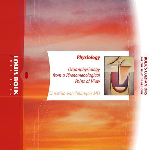 Tellingen, Christa van - Physiology - Organphysiology from a phenomenological point of view