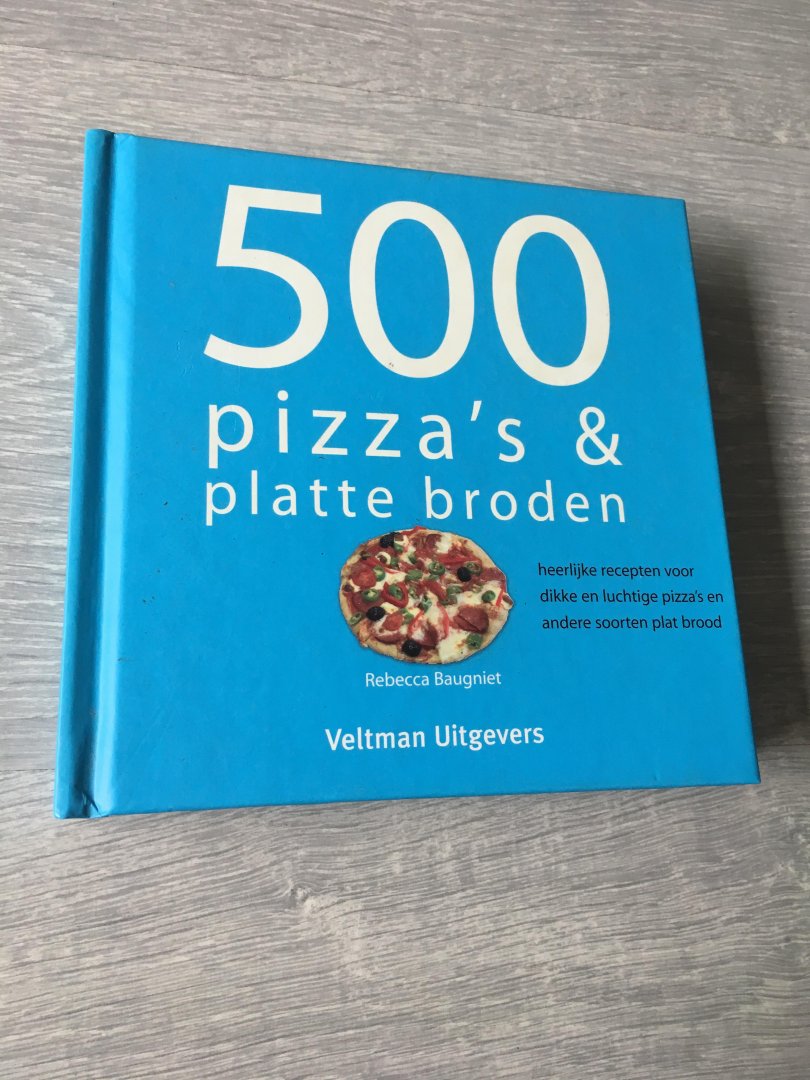Baugniet, R. - 500 pizza's & platte broden
