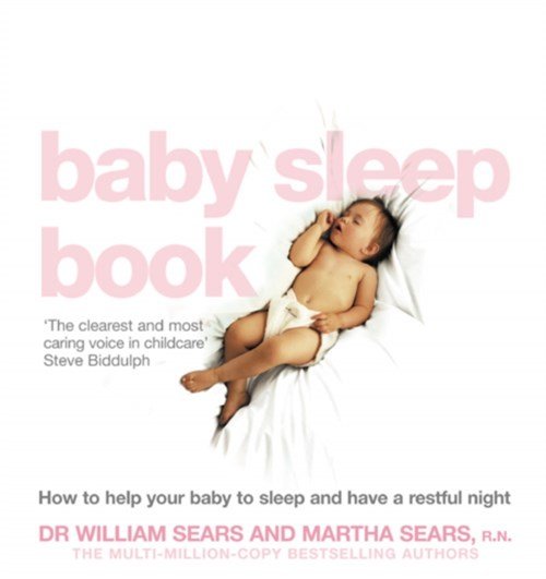 William Sears ; Martha Sears - The Baby Sleep Book