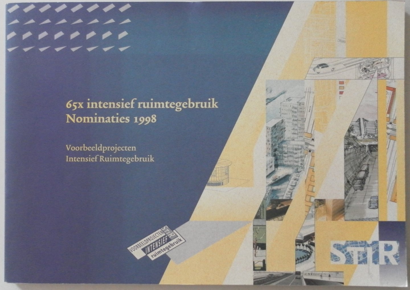 Fokkema Jan e.a. - 65x intensief ruimtegebruik Nominaties 1998 Voorbeeldprojecten Intensief Ruimtegebruik