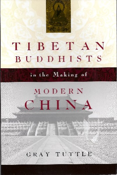 Tuttle, Gray - Tibetan Buddhists in the Making of modern China