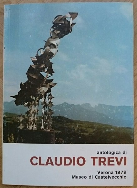 Magagnato, Licisco (conservator) - Antologica di Claudio Trevi