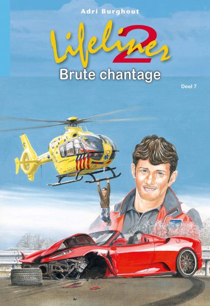 Burghout, Adrie - Lifelinerserie - Deel 7: Lifeliner 2 - Brute chantage.
