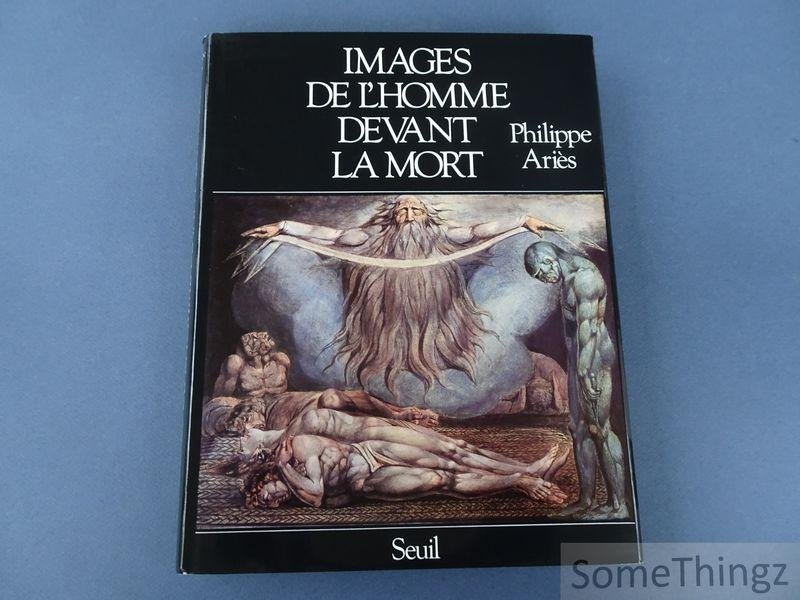 Ariès, Philippe. - Images de l'homme devant la mort.