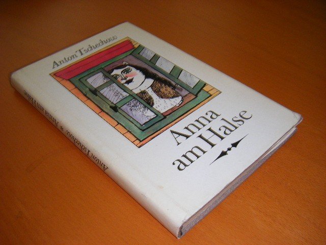Anton Tschechow - Anna am Halse