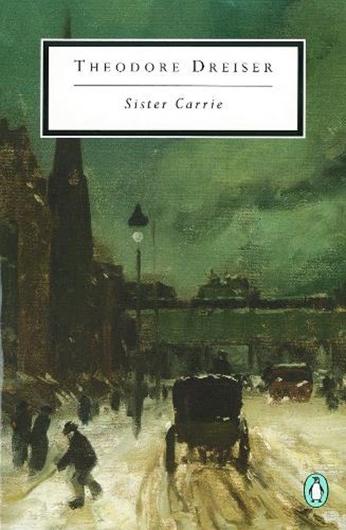 Theodore Dreiser - Sister Carrie