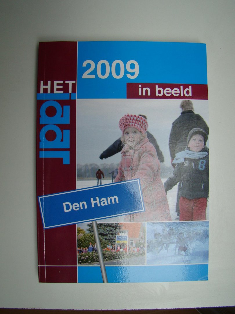 Dijkstra, Lo - Den Ham, Het jaar in beeld 2009