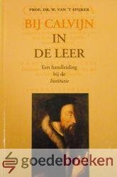 Spijker, dr. W. van - Bij Calvijn in de leer --- Een handleiding bij de Institutie