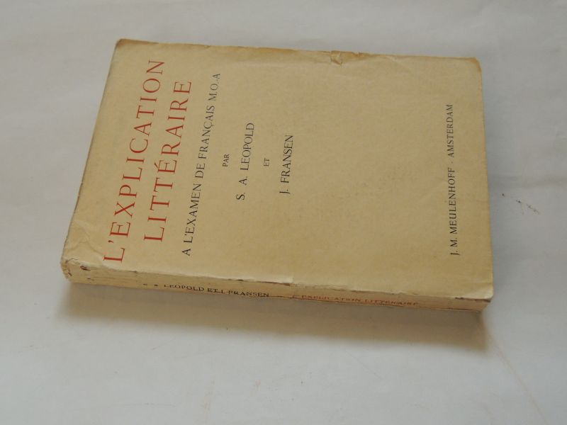 Leopold,  Fransen - l'Explication littéraire litteraire a l'examen de Francois M.O.-A (analyses, questionnaires, textes)