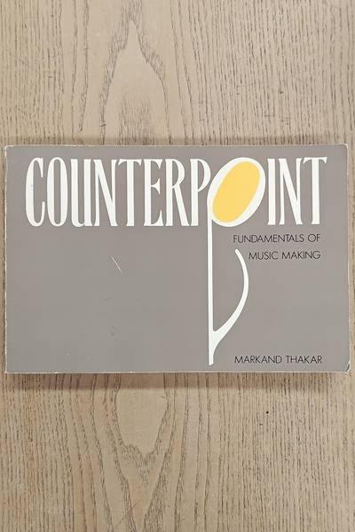 THAKAR, MARKAND. - Counterpoint. Fundamentals of music making.