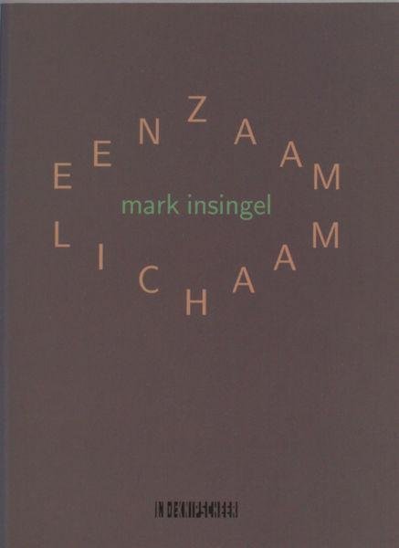 Insingel, Mark. - Eenzaam lichaam.