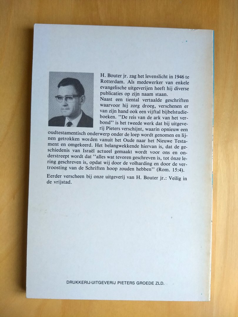 bouter H. jr. - DE REIS VAN DE ARK VAN HET VERBOND - de geschiedenis van de ark bezien in het licht van het Nieuwe Testament