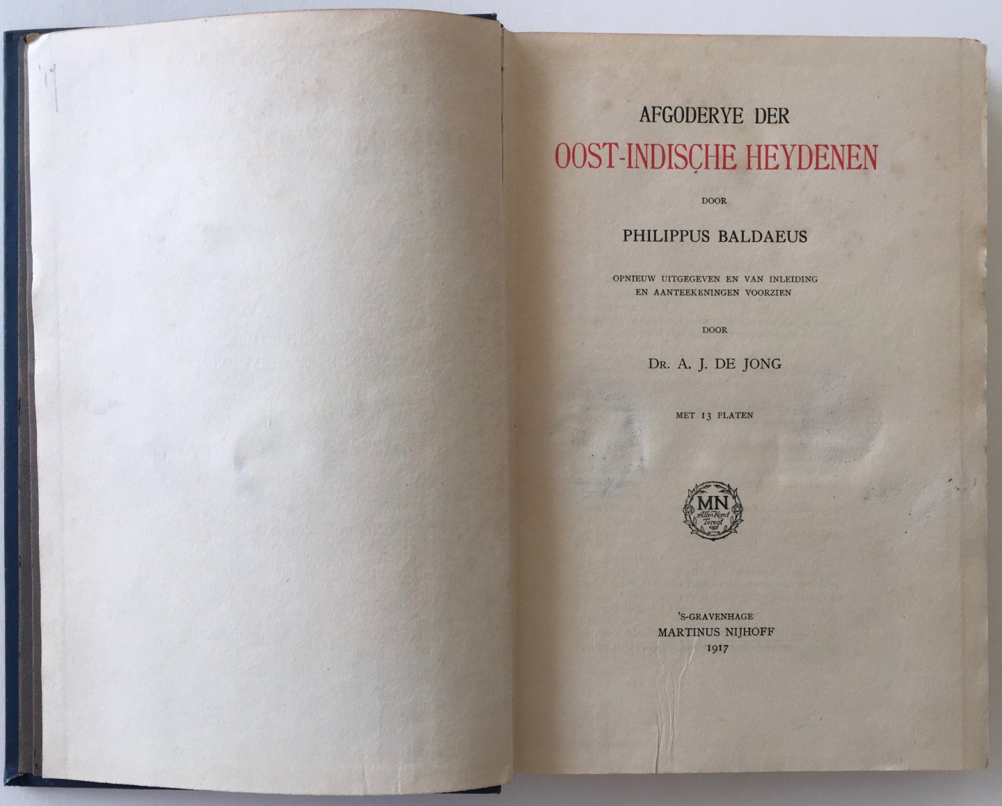 Baldaeus, Philippus; Jong, A.J. de - Afgoderye der Oost-Indische Heydenen. Opnieuw uitgegeven door Dr. A.J. de Jong