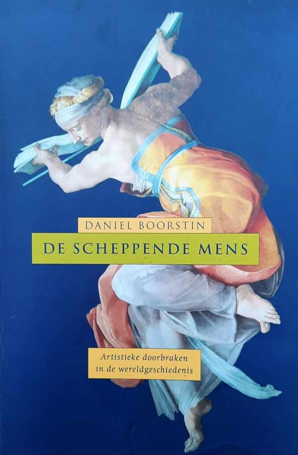 BOORSTIN Daniel Joseph - De scheppende mens - artistieke doorbraken in de wereldgeschiedenis