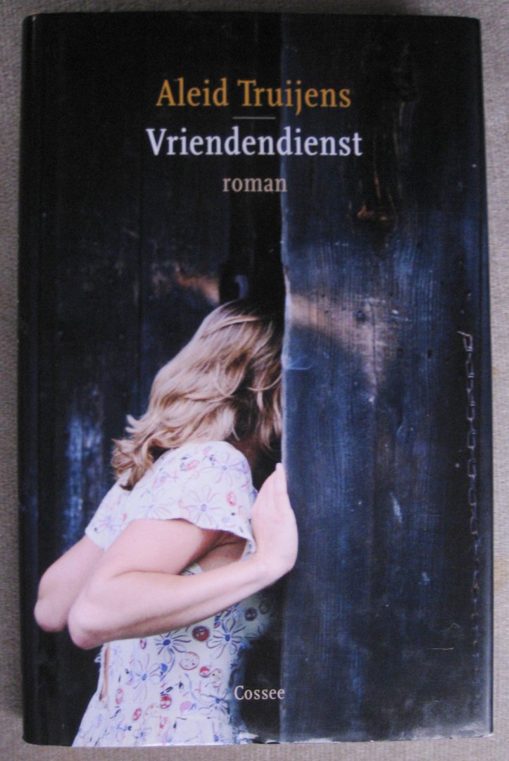 Truijens, Aleid - Vriendendienst
