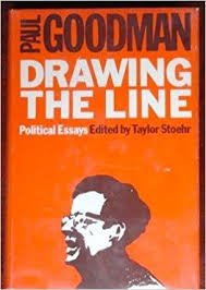 Goodman, Paul; Stoehr, Taylor [ed.] - Drawing the Line: The Political Essays of Paul Goodman
