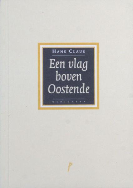 Claus, Hans. - Een vlag boven Oostende