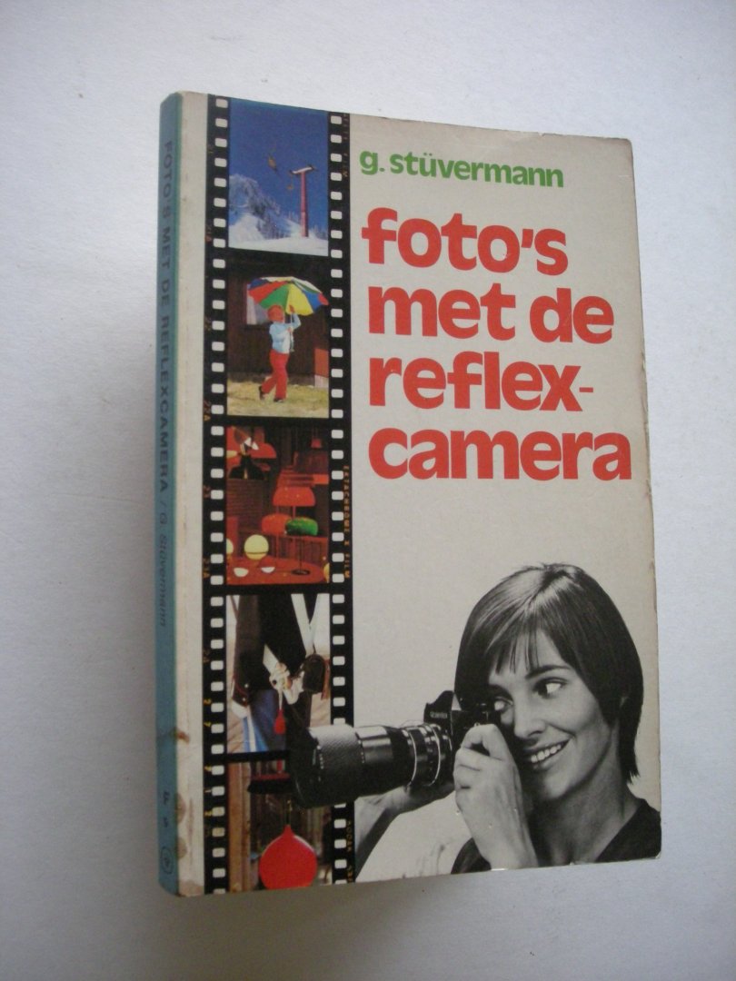 Stuvermann, G. / Keyzer, E. vert. - Foto's met de reflex-camera