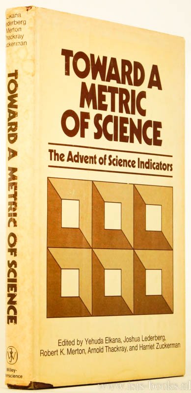 ELKANA, Y., LEDERBERG, J., MERTON, R.K., THACKRAY, A., ZUCKERMAN, H. (EDS.) - Toward a metric of science: the advent of science indicators.