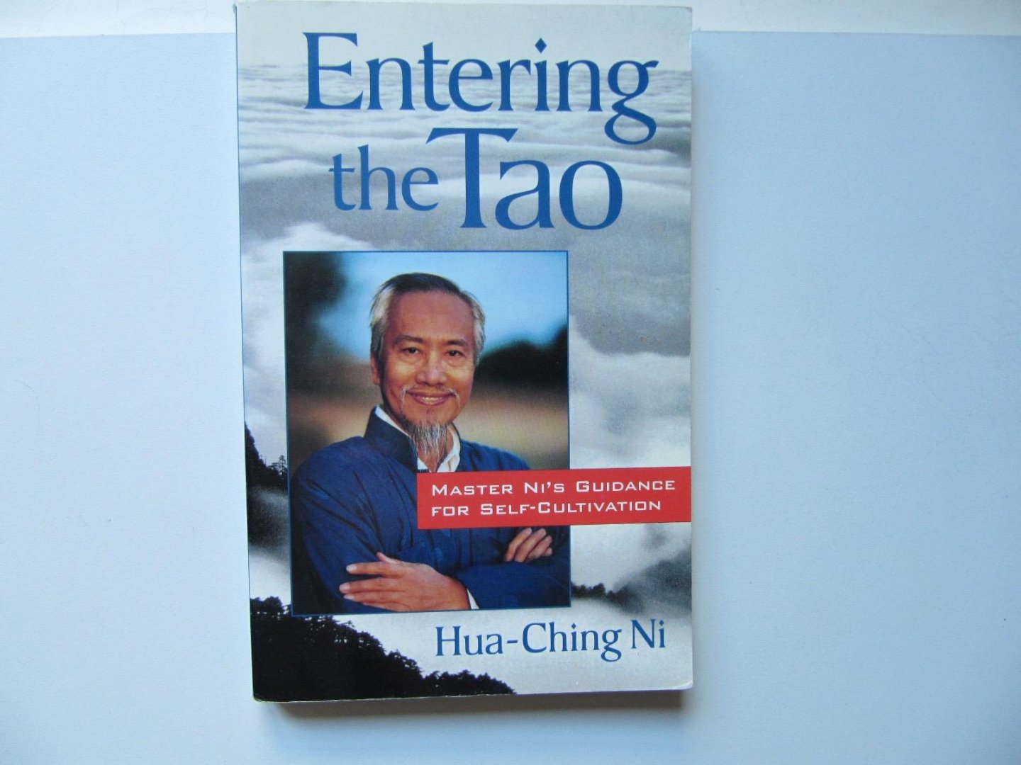 Ni, Hua Ching - Entering the Tao / Master Ni's Guidance for Self-Cultivation