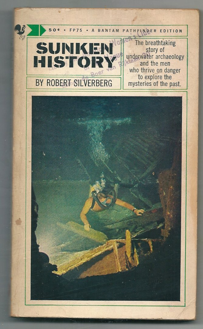 Silverberg, Robert - SUNKEN HISTORY, the story of underwater archaeology