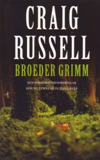 g.russel - broeder grimm, een sprookjesmoordenaar houdt een stad in zijn greep