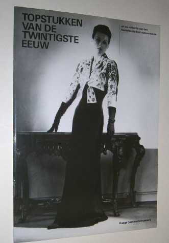 Meij, I.(s) - Topstukken van de twintigste eeuw uit de collectie van het Nederlands Kostuummuseum.