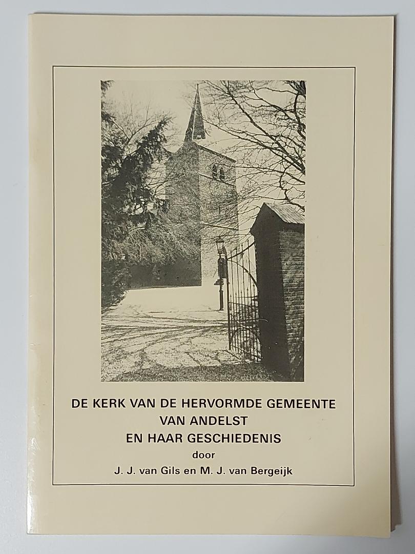 Gils, J.J. van / Bergeijk, M.J. van - De kerk van de Hervormde Gemeente van Andelst en haar geschiedenis