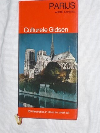 Chastel, Andre - Parijs. Culturele Gidsen